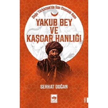 Yakub Bey ve Kaşgar Hanlığı