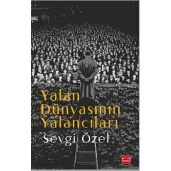 Yalan Dünyasının Yalancıları