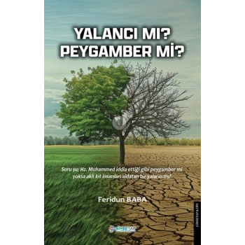 Yalancı mı ? Peygamber mi ?