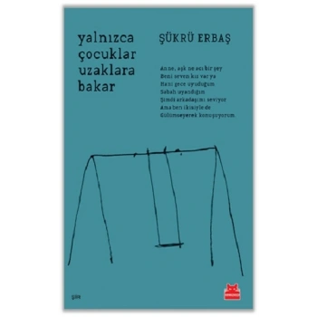 Yalnızca Çocuklar Uzaklara Bakar