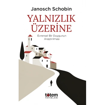 Yalnızlık Üzerine