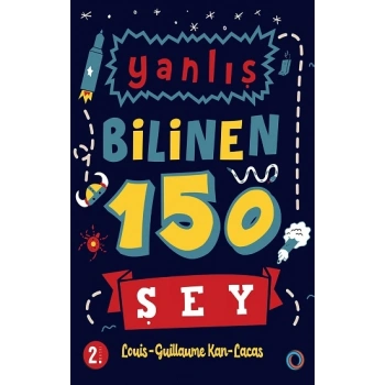 Yanlış Bilinen 150 Şey