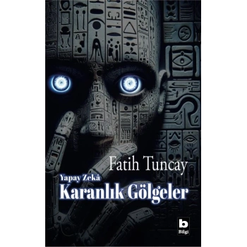 Yapay Zeka Karanlık Gölgeler