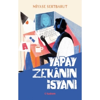 Yapay Zekanın İsyanı