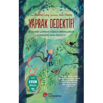 Yaprak Dedektifi Margaret Lowman Yağmur Ormanlarının Gizemlerini Nasıl Keşfetti?