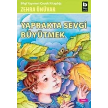 Yaprakta Sevgi Büyütmek