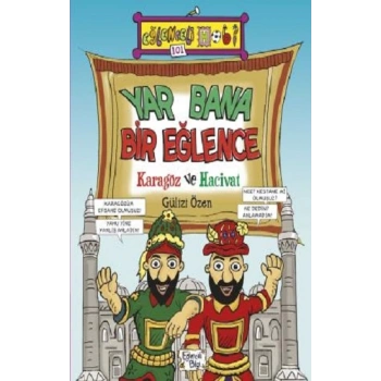 Yar Bana Bir Eğlence : Karagöz ve Hacivat