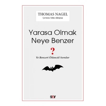 Yarasa Olmak Neye Benzer