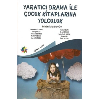 Yaratıcı Drama ile Çocuk Kitaplarına Yolculuk