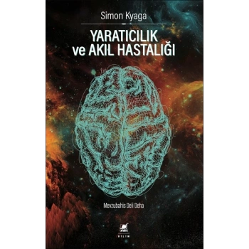 Yaratıcılık Ve Akıl Hastalığı