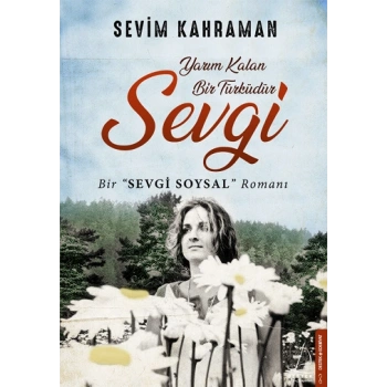 Yarım Kalan Bir Türküdür Sevgi