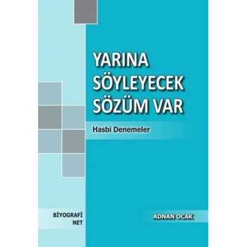 Yarına Söyleyecek Sözüm Var