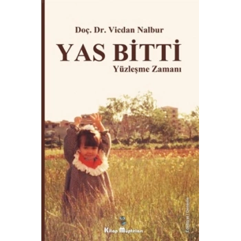 Yas Bitti Yüzleşme Zamanı