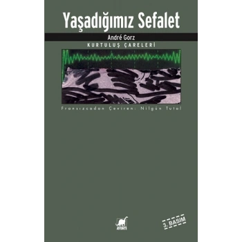 Yaşadığımız Sefalet