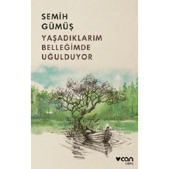 Yaşadıklarım Belleğimde Uğulduyor