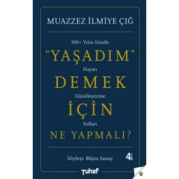 Yaşadım Demek İçin Ne Yapmalı?