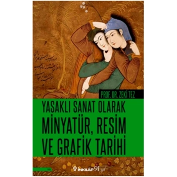 Yasaklı Sanat Olarak Minyatür, Resim Ve Grafik Tarihi