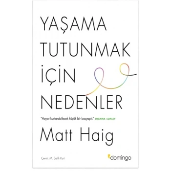 Yaşama Tutunmak İçin Nedenler