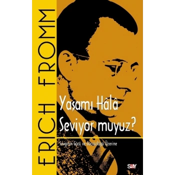 Yaşamı Hala Seviyor muyuz?