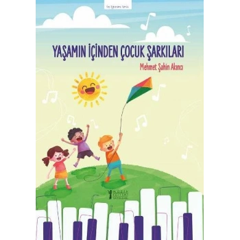 Yaşamın İçinden Çocuk Şarkıları