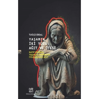 Yaşamın İki Yüzü: Ağıt Ve Ötesi
