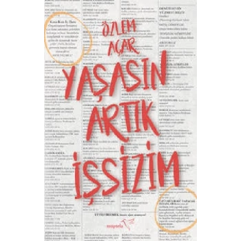 Yaşasın Artık İşsizim