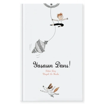 Yaşasın Dans (Ciltli)