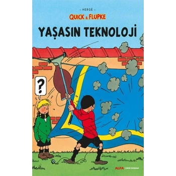 Yaşasın Teknoloji Quick ve Flupke
