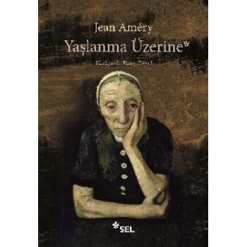 Yaşlanma Üzerine: İsyan ve Boyun Eğme
