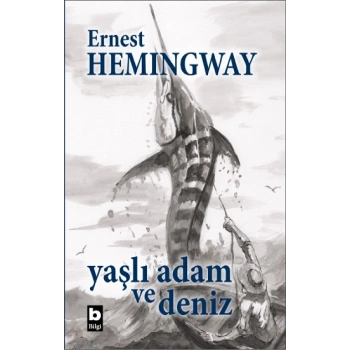 Yaşlı Adam ve Deniz (Ciltli - Özel Baskı)
