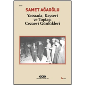 Yassıada, Kayseri ve Toptaşı Cezaevi Günlükleri