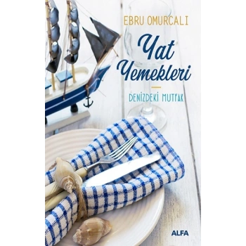 Yat Yemekleri - Denizdeki Mutfak