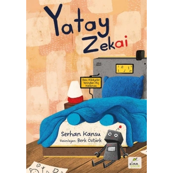 Yatay Zekai Bazı Hikâyeler Yerinden Hiç Kalkmaz