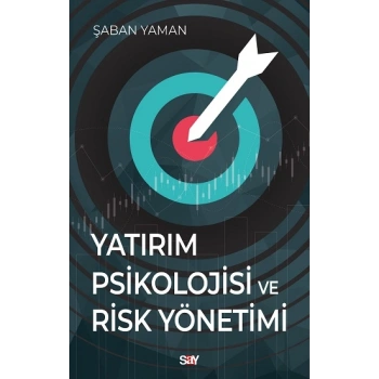 Yatırım Psikolojisi ve Risk Yönetimi