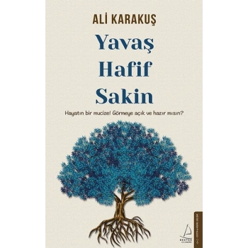Yavaş, Hafif, Sakin