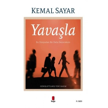 Yavaşla - Bu Dünyadan Bir Defa Geçeceksin
