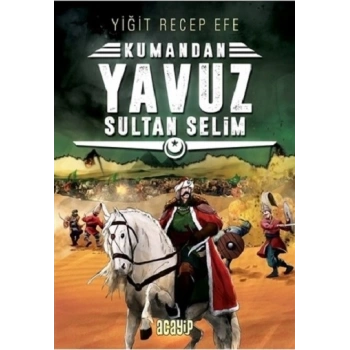 Yavuz Sultan Selim: Kumandan 4