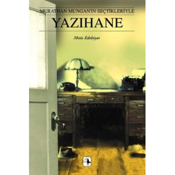 Yazıhane - Murathan Munganın Seçtikleriyle