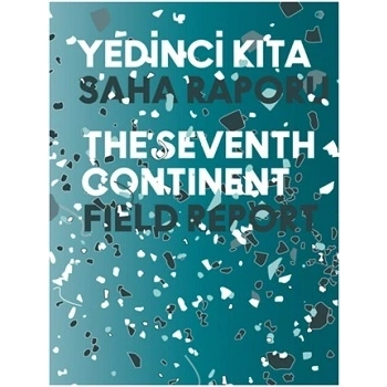 Yedinci Kıta - 16. İstanbul Bienali Saha Raporu