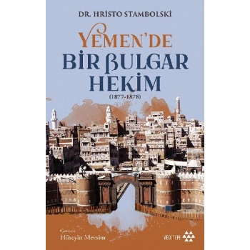 Yemende Bir Bulgar Hekim