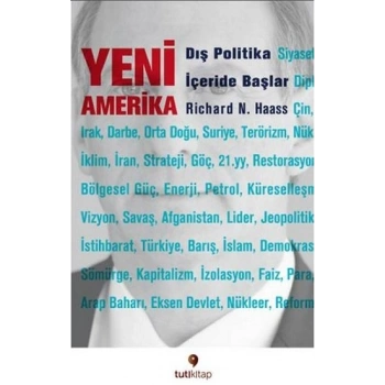Yeni Amerika - Dış Politika İçeride Başlar