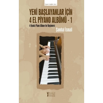 Yeni Başlayanlar İçin 4 El Piyano Albümü - 1