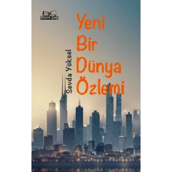 Yeni Bir Dünya Özlemi