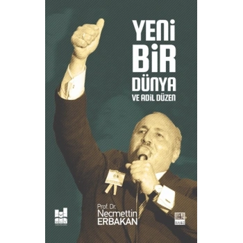Yeni Bir Dünya ve Adil Düzen