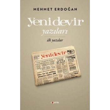 Yeni Devir Yazıları - İlk Yazılar