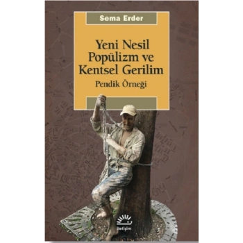 Yeni Nesil Popülizm ve Kentsel Gerilim