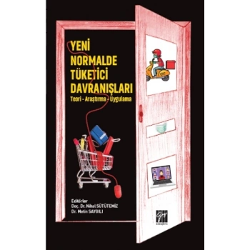 Yeni Normalde Tüketici Davranışları - (Teori - Araştırma - Uygulama)