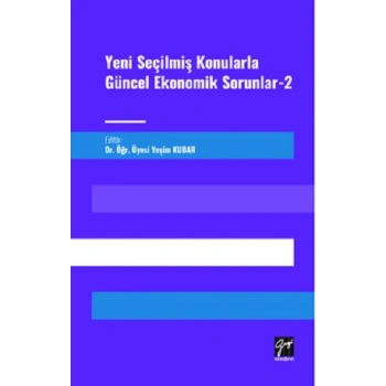 Yeni Seçilmiş Konularla Güncel Ekonomik Sorunlar 2