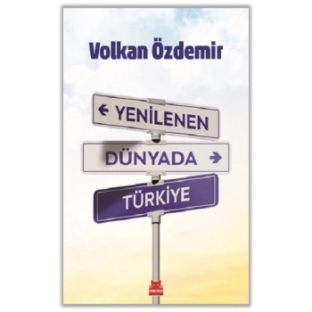Yenilenen Dünyada Türkiye