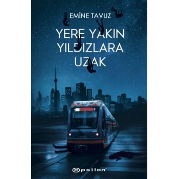 Yere Yakın Yıldızlara Uzak